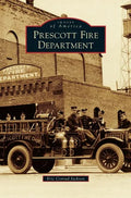 Prescott Fire Department - Hardcover