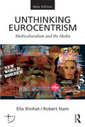 Unthinking Eurocentrism: Multiculturalism and the Media - Paperback