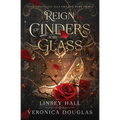 Reign of Cinders and Glass - Paperback