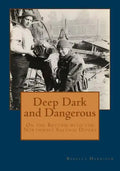 Deep, Dark and Dangerous: On the Bottom with the Northwest Salvage Divers - Paperback