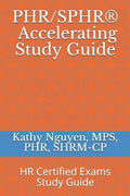 PHR/SPHR(R) Accelerating Study Guide: HR Certified Exams Study Guide - Paperback