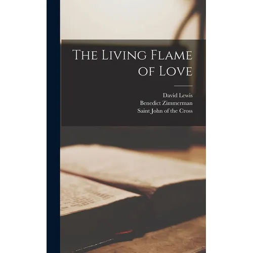 The Living Flame of Love - Hardcover