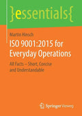 ISO 9001:2015 for Everyday Operations: All Facts - Short, Concise and Understandable - Paperback