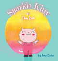 Sparkle Kitty vs. the Sun - Hardcover
