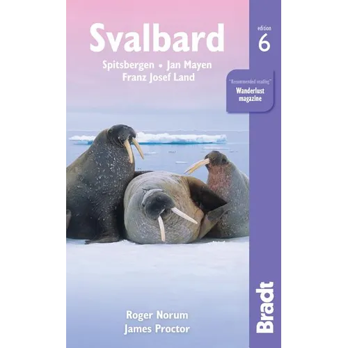 Svalbard: Spitsbergen, Jan Mayen, Franz Josef Land - Paperback