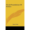 Occult Foundations Of Science - Hardcover