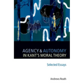 Agency and Autonomy in Kant's Moral Theory - Paperback