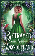 Betrayed in Wonderland - Paperback