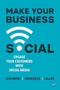 Make Your Business Social: Engage Your Customers With Social Media - Paperback