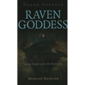 Pagan Portals - Raven Goddess: Going Deeper with the Morrigan - Paperback