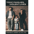 Toxic Families, Violent Lives - Hardcover