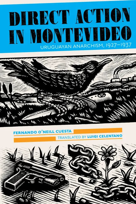 Direct Action in Montevideo: Uruguayan Anarchism, 1927-1937 - Paperback
