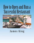 How to Open and Run a Successful Restaurant - Paperback