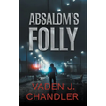 Absalom's Folly - Paperback