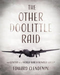 The Other Doolittle Raid: The Genesis of a World War II Bomber Group - Paperback