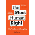 The Most Human Right: Why Free Speech Is Everything - Paperback