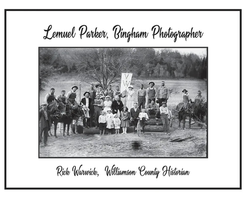 Lemuel Parker, Bingham Photographer - Hardcover