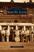 Irish St. Louis - Hardcover