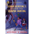 Rick Riordan Presents: Serwa Boateng's Guide to Vampire Hunting - Paperback