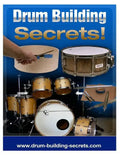 Drum Building Secrets!: Build A Drum Set In 10 Simple Steps! - Paperback