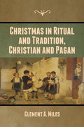 Christmas in Ritual and Tradition, Christian and Pagan - Paperback