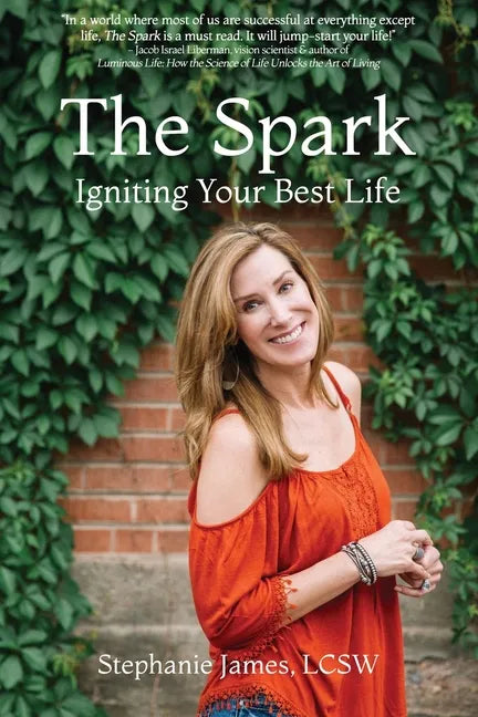 The Spark: Igniting Your Best Life - Paperback