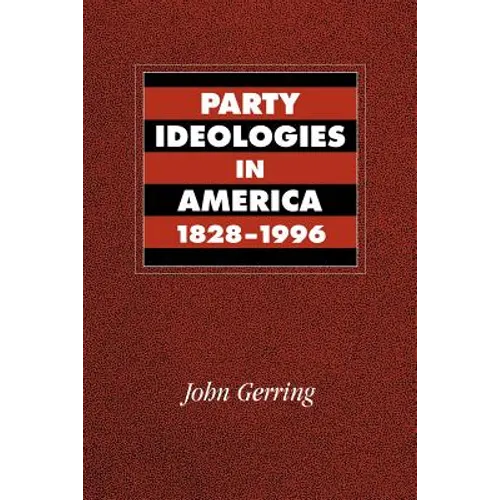 Party Ideologies in America, 1828-1996 - Paperback