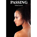 Passing: A Harlem Renaissance Classic of Race, Identity, and Social Performance - Paperback
