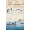 Delmarva Legends & Lore - Hardcover