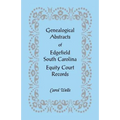 Genealogical Abstracts of Edgefield, South Carolina Equity Court Records - Paperback