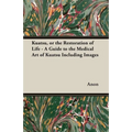 Kuatsu, Or the Restoration of Life - A Guide to the Medical Art of Kuatsu - Including Images - Paperback