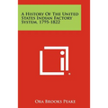A History Of The United States Indian Factory System, 1795-1822 - Paperback