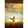 Before Amen Bible Study Guide: The Power of a Simple Prayer - Paperback