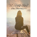 I Can't Do This!: (So... Who Will?) - Paperback