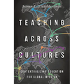 Teaching Across Cultures: Contextualizing Education for Global Mission - Paperback
