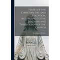 States of the Christian Life and Vocation, According to the Doctors and Theologians of the Church - Hardcover