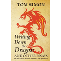 Writing Down the Dragon: and Other Essays on the Tolkien Method and the Craft of Fantasy - Paperback