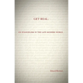 Get Real: On Evangelism in the Late Modern World: On Evangelism in the Late Modern World - Paperback