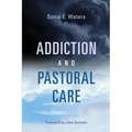 Addiction and Pastoral Care - Paperback
