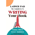Launch Pad: The Countdown to Writing Your Book - Paperback