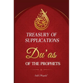 Treasury of Supplications: Du'as of the Prophets: Islamic Supplications in Crisis and Distress - Paperback