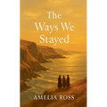 The Ways We Stayed - Paperback