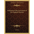 Vindication of the Government of New England Churches - Paperback