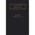 Franklin Pierce: A Bibliography - Hardcover