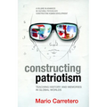 Constructing Patriotism: Teaching History and Memories in Global Worlds (Hc) - Hardcover
