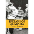 Indians of Alabama: Guide to the Indian Tribes of The Yellowhammer State - Paperback