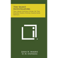 The Silent Investigators: The Great Untold Story of the United States Postal Inspection Service - Hardcover