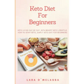 Keto Diet For Beginners: Keto Living Day By Day, With Benefit Keto Lifestyle, How To Start Keto, Simply Keto Diet For Beginners - Paperback