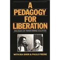 A Pedagogy for Liberation: Dialogues on Transforming Education - Paperback