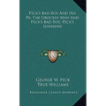 Peck's Bad Boy And His Pa; The Grocery Man And Peck's Bad Boy; Peck's Sunshine - Hardcover
